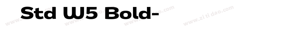 大楷 Std W5 Bold字体转换